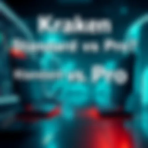 Comparison of Kraken Standard and Kraken Pro options for crypto transactions